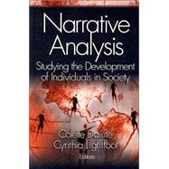 Narrative Analysis : Studying the Development of Individuals in Society by Colette Daiute, 9780761927983