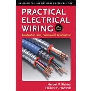 Practical Electrical Wiring Residential, Farm, Commercial, and Industrial by Richter, Herbert P.; Hartwell, F. P., 9780971977983