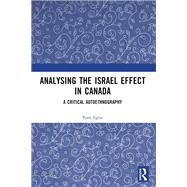 Analysing the Israel Effect in Canada by Peter Eglin, 9781032707983