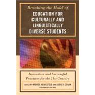 Breaking the Mold of Education for Culturally and Linguistically Diverse Students by Honigsfeld, Andrea; Cohan, Audrey, 9781607097983