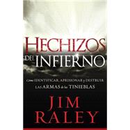 Hechizos del Infierno / Hell's Spells by Raley, James, 9781616387983