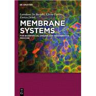 Membrane Systems by De Bartolo, Loredana; Curcio, Efrem; Drioli, Enrico, 9783110267983