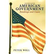 American Government : Readings and Cases by Woll, Peter, 9780205697984