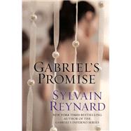 Gabriel's Promise by Reynard, Sylvain, 9780593097984