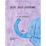 Blue Blue Elephant, I Am Somebody by Guion, Wilma F., 9781412027984