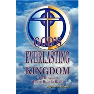 God? Everlasting Kingdom: The Kingdom Where Rule Is Right by Blakely, Given O., 9781436337984