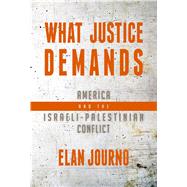 What Justice Demands by Journo, Elan, 9781682617984