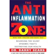 The Anti-inflammation Zone by Sears, Barry, 9780061737985