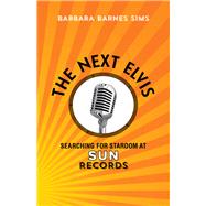 The Next Elvis by Sims, Barbara Barnes, 9780807157985