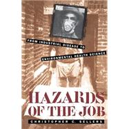 Hazards of the Job by Sellers, Christopher C., 9780807847985