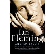 Ian Fleming by Lycett, Andrew, 9781250037985