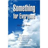 Something for Everyone by SALLY ANN CLARK DOLORES (CAIN) CALDWELL, 9781436327985