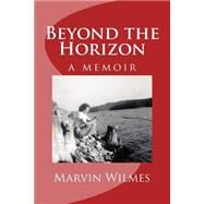 Beyond the Horizon by Wilmes, Marvin, 9781507607985