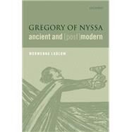 Gregory of Nyssa, Ancient and (Post)modern by Ludlow, Morwenna, 9780199677986