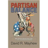 Partisan Balance by Mayhew, David R., 9780691157986