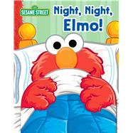 Sesame Street: Night, Night, Elmo! by Gold, Gina, 9780794427986