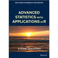 Advanced Statistics With Applications in R by Demidenko, Eugene, 9781118387986