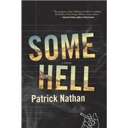 Some Hell by Nathan, Patrick, 9781555977986