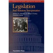 Legislation and Statutory Interpretation by Eskridge, William N., 9781566627986
