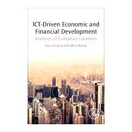 Ict-driven Economic and Financial Development by Lechman, Ewa; Marszk, Adam, 9780128137987