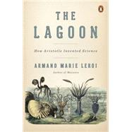 The Lagoon by Leroi, Armand Marie; MacPherson, Simon; Koutsogiannopoulos, David, 9780143127987