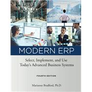 Modern ERP: Select, Implement, and Use Today's Advanced Business Systems by Bradford, Marianne, 9780578697987