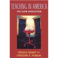 Teaching in America by Grant, Gerald, 9780674007987