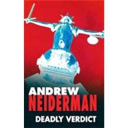 Deadly Verdict by Neiderman, Andrew, 9780727877987