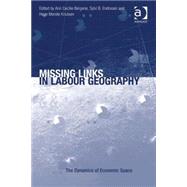 Missing Links in Labour Geography by Bergene,Ann Cecilie, 9780754677987