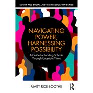 Navigating Power, Harnessing Possibility by Mary Rice-Boothe, 9781003507987