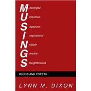 Musings by Dixon, Lynn M., 9781490767987