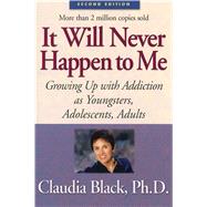 It Will Never Happen to Me by Black, Claudia A., 9781568387987