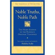 Noble Truths, Noble Path by Bodhi, 9781614297987
