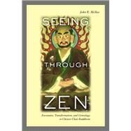 Seeing Through Zen by McRae, John R., 9780520237988