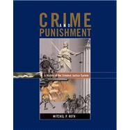 Crime and Punishment A History of the Criminal Justice System by Roth, Mitchel P., 9780534577988