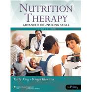 Nutrition Therapy: Advanced Counseling Skills by King, Kathy; Klawitter, Bridget, 9780781777988