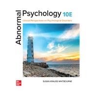 Abnormal Psychology: Clinical Perspectives on Psychological Disorders [Rental Edition] by WHITBOURNE, 9781265407988