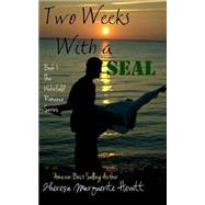 Two Weeks With a Seal by Hewitt, Theresa Marguerite, 9781493657988