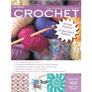 The Complete Photo Guide to Crochet, 2nd Edition *All You Need to Know to Crochet *The Essential Reference for Novice and Expert Crocheters *Comprehensive Guide to Crochet Tools and Techniques *Packed with Hundreds of Tips and Ideas *Step-by-Step Instruct by Hubert, Margaret, 9781589237988