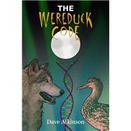 The Wereduck Code by Atkinson, Dave, 9781771087988