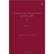 Studies in the History of Tax Law, Volume 7 by Harris, Peter; Cogan, Dominic de, 9781849467988