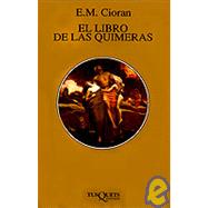 El Libro de Las Quimeras by Cioran, E. M., 9788472237988