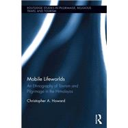 Mobile Lifeworlds by Howard, Christopher A., 9780367877989