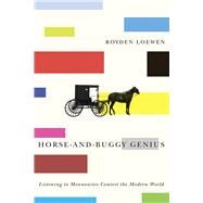Horse-and-buggy Genius by Loewen, Royden, 9780887557989
