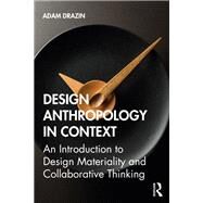 Anthropology and Design by Drazin; Adam, 9781138917989