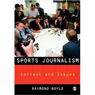 Sports Journalism : Context and Issues by Raymond Boyle, 9781412907989