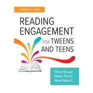 Reading Engagement for Tweens and Teens by Merga, Margaret K., 9781440867989