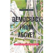 Democracy from Above? by McNulty, Stephanie L., 9781503607989