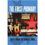 The First Primary by Moore, David W.; Smith, Andrew E., 9781611687989