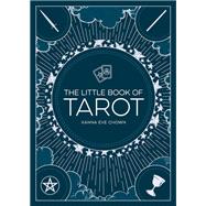The Little Book Of Tarot AN INTRODUCTION TO FORTUNE-TELLING AND DIVINATION by Chown, Xanna Eve, 9781786857989
